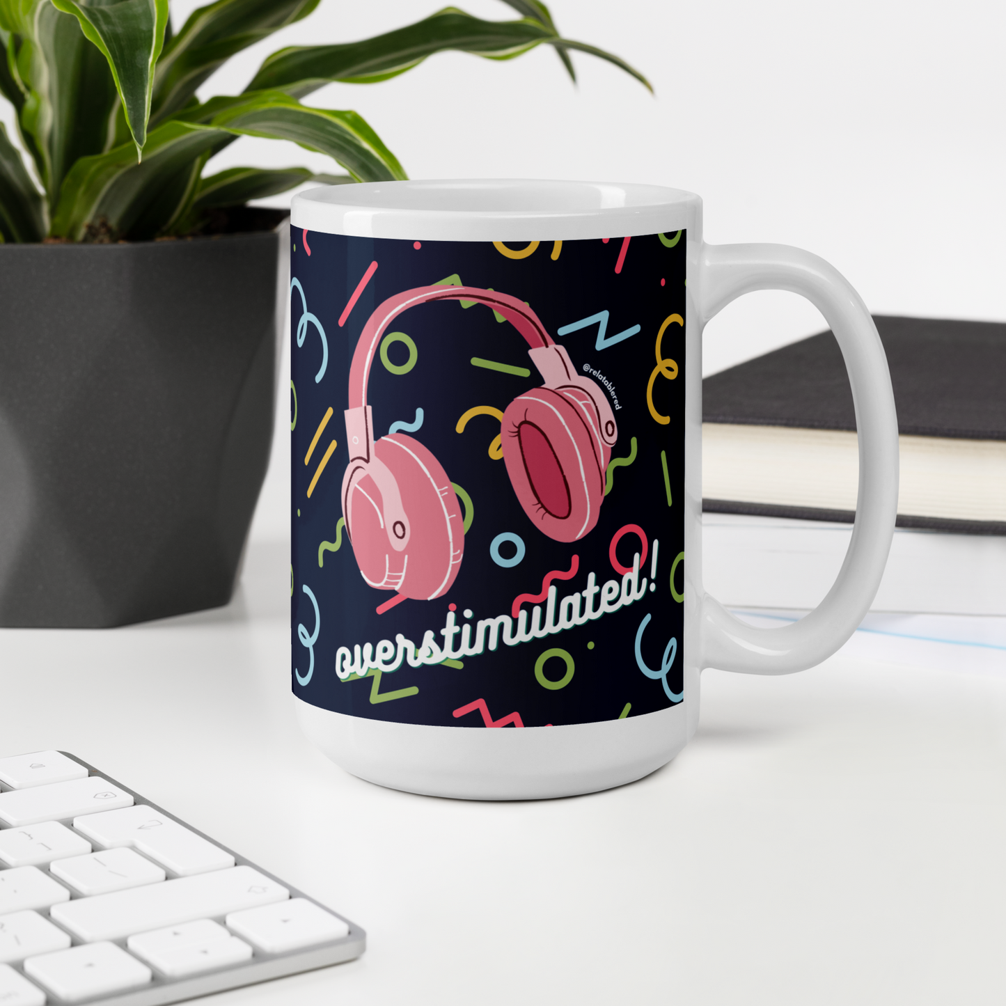 Overstimulated Mug by RelatableRed