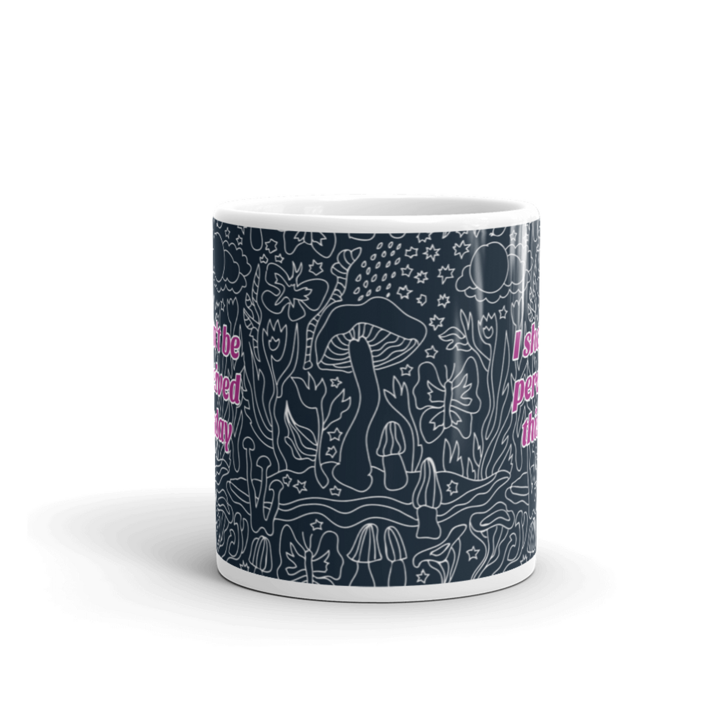 Stop Perceiving Me Mug