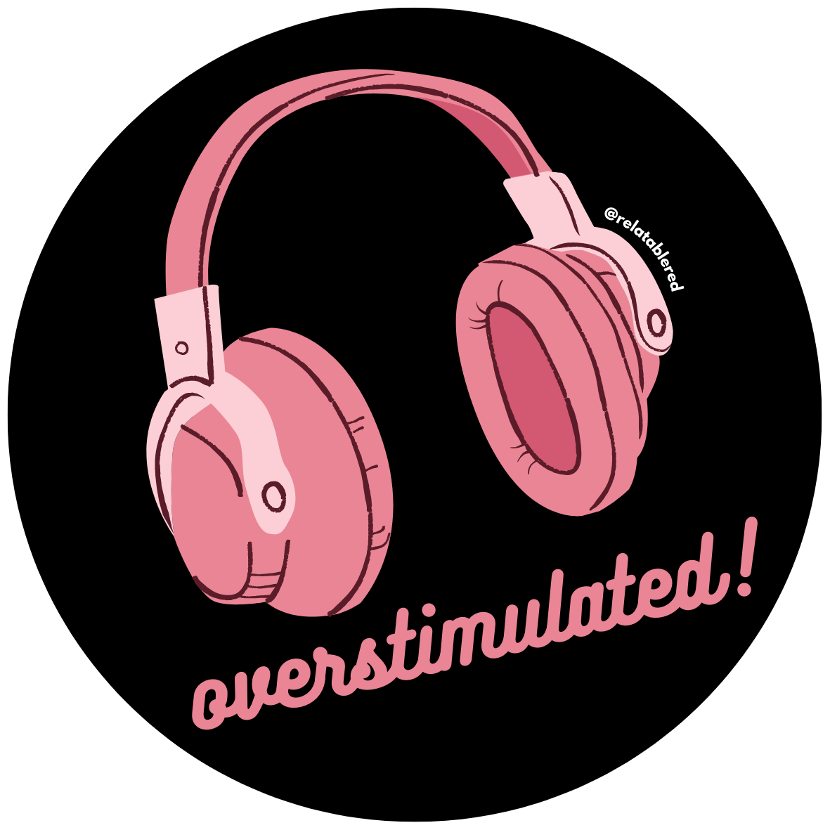 Overstimulated Sticker - Rose