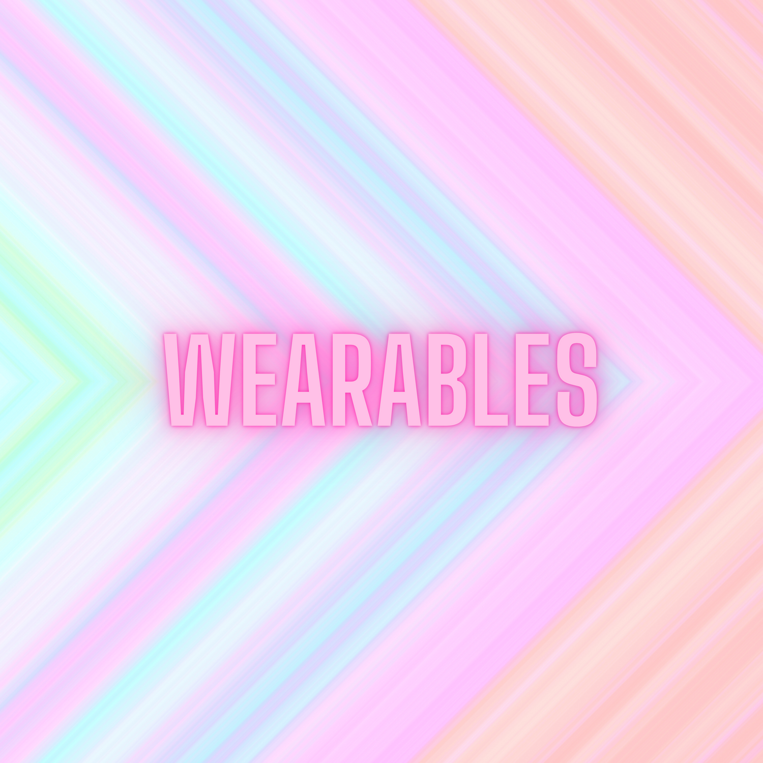 Wearables