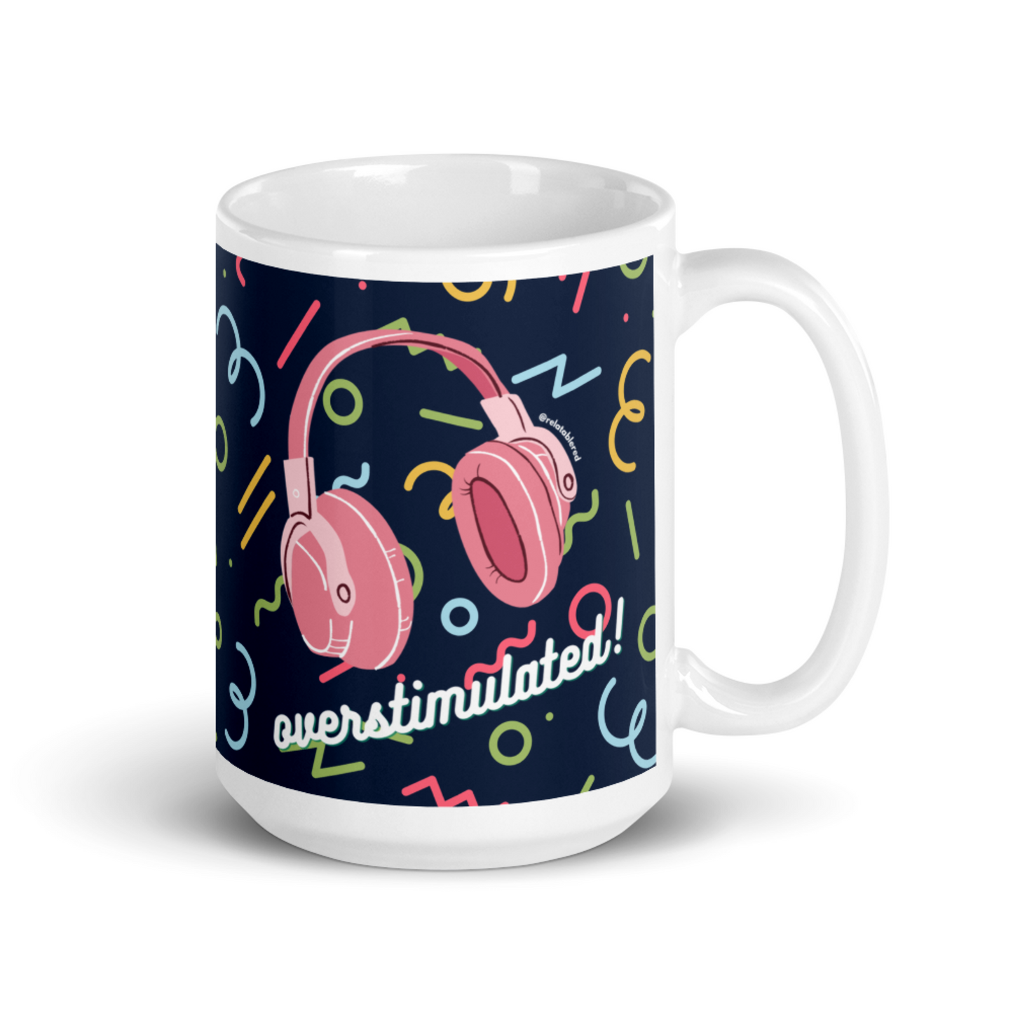 Overstimulated Mug by RelatableRed